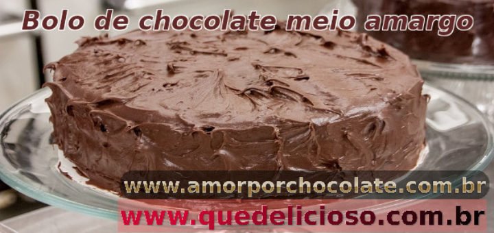 Como fazer um delicioso bolo de chocolate meio amargo